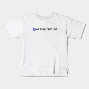 AI is my copilot Kids T-Shirt